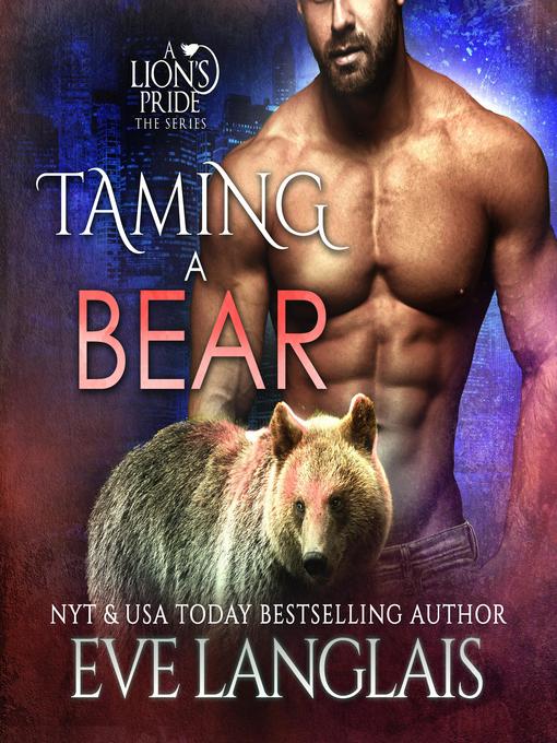 Title details for Taming a Bear by Eve Langlais - Available